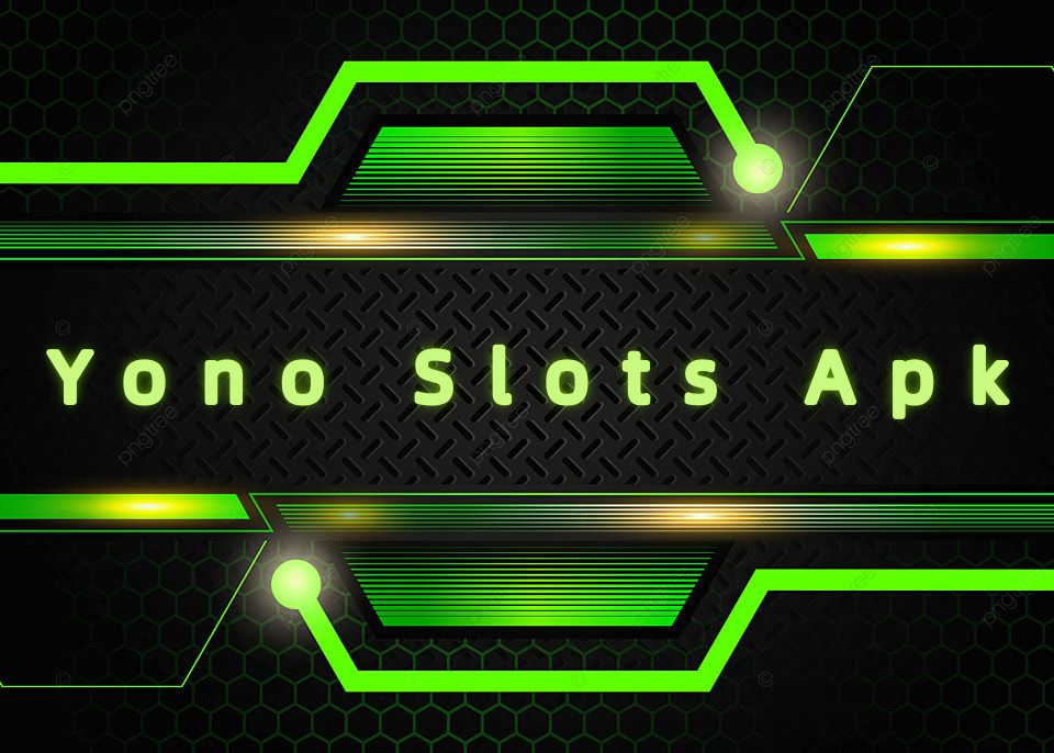 Yono Slots Apk